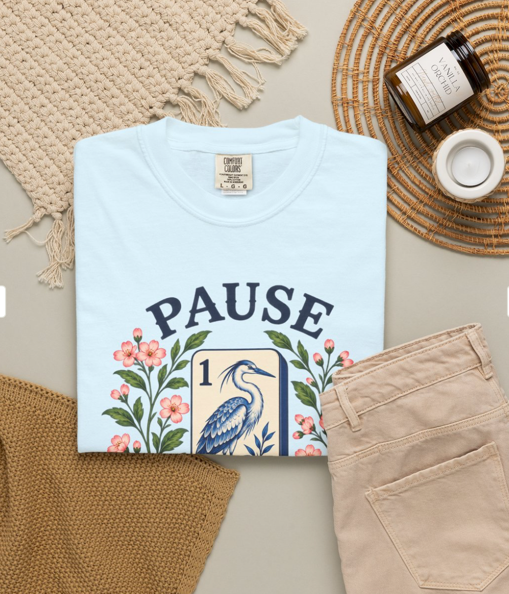 Pause...Nevermind Tshirt | Comfort Colors | Mahjong